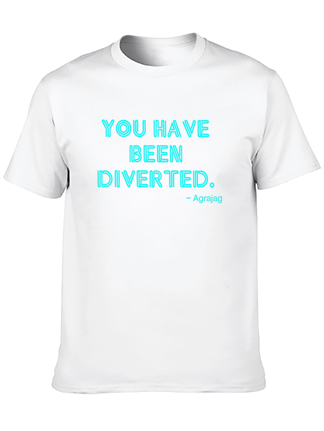 You Have Been Diverted Graphic Tee