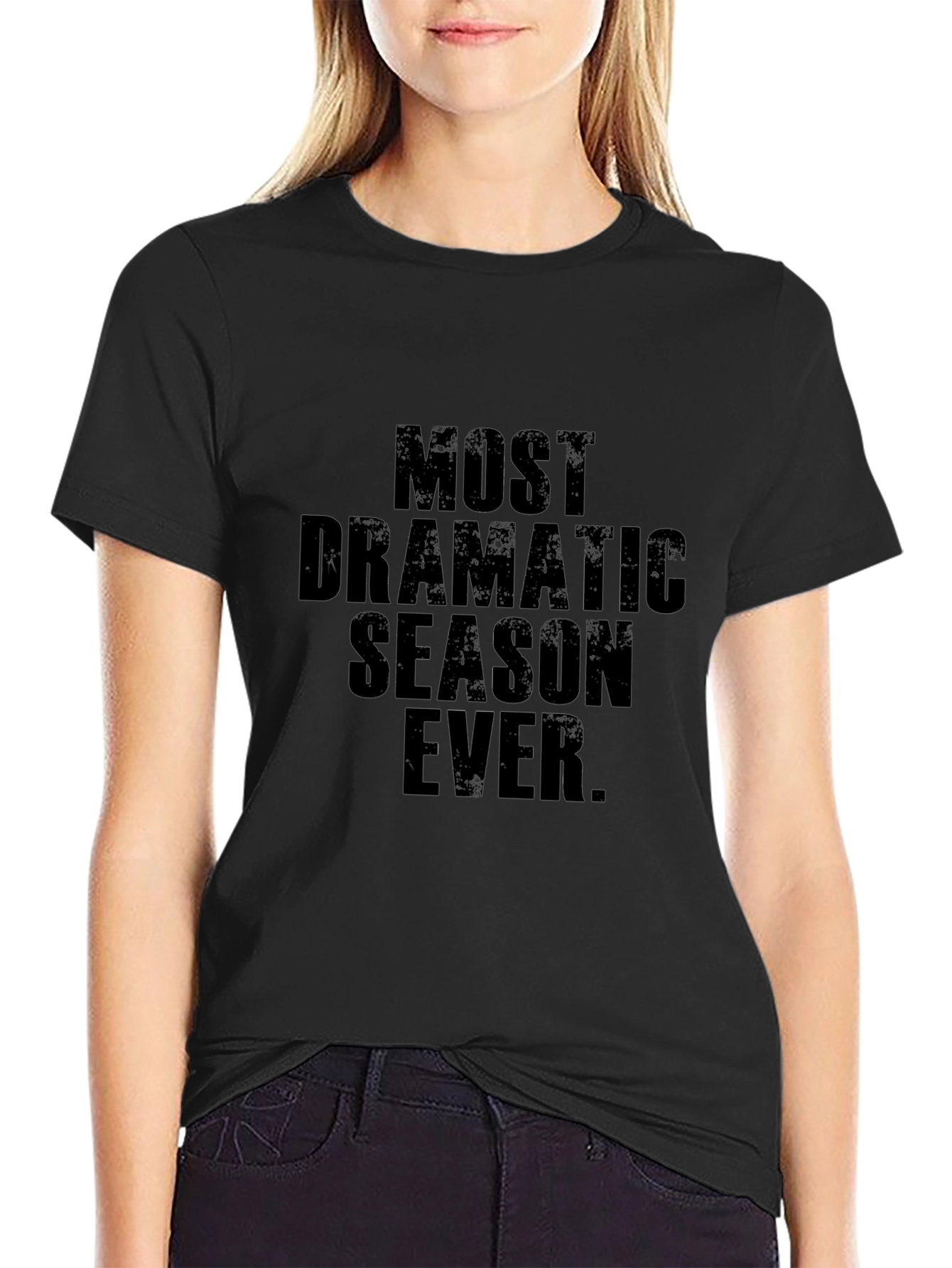 Most Dramatic Season Ever T-Shirt