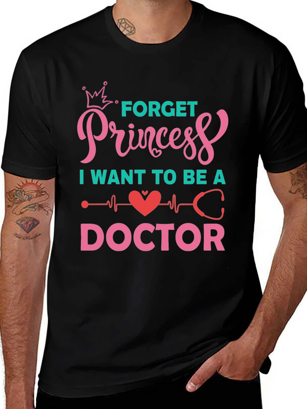 Forget Princess Be a Doctor Graphic Tee