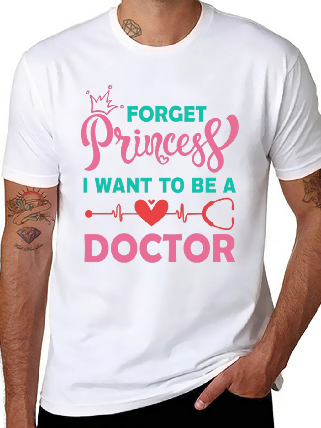 Forget Princess Be a Doctor Graphic Tee
