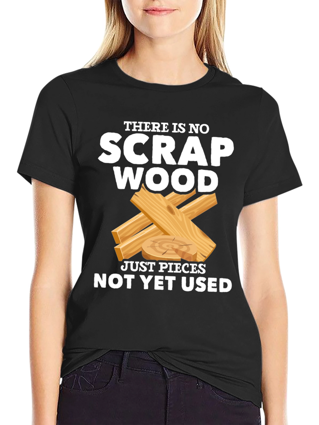No Scrap Wood Funny T-Shirt