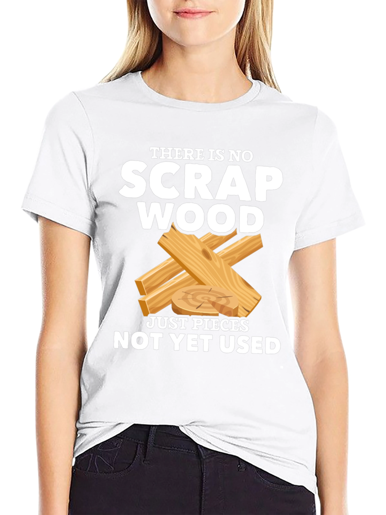 No Scrap Wood Funny T-Shirt