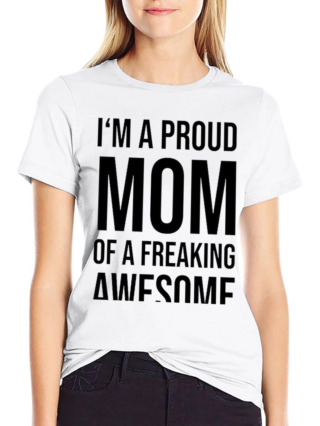 Proud Mom Graphic Tee - Freaking Awesome T-Shirt