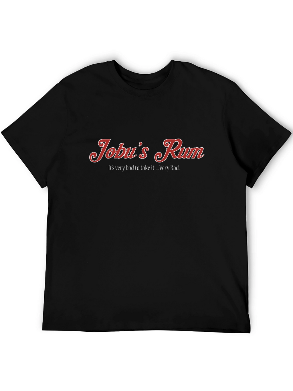 Jobus Rum Graphic Tee - Its Very Bad Rum