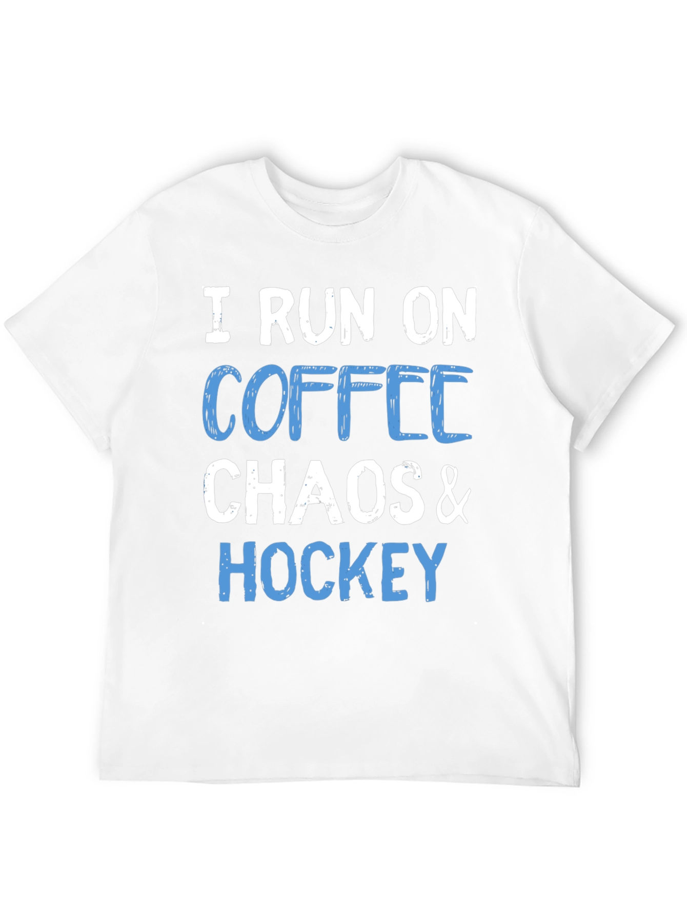 I Run on Coffee Chaos & Hockey T-Shirt