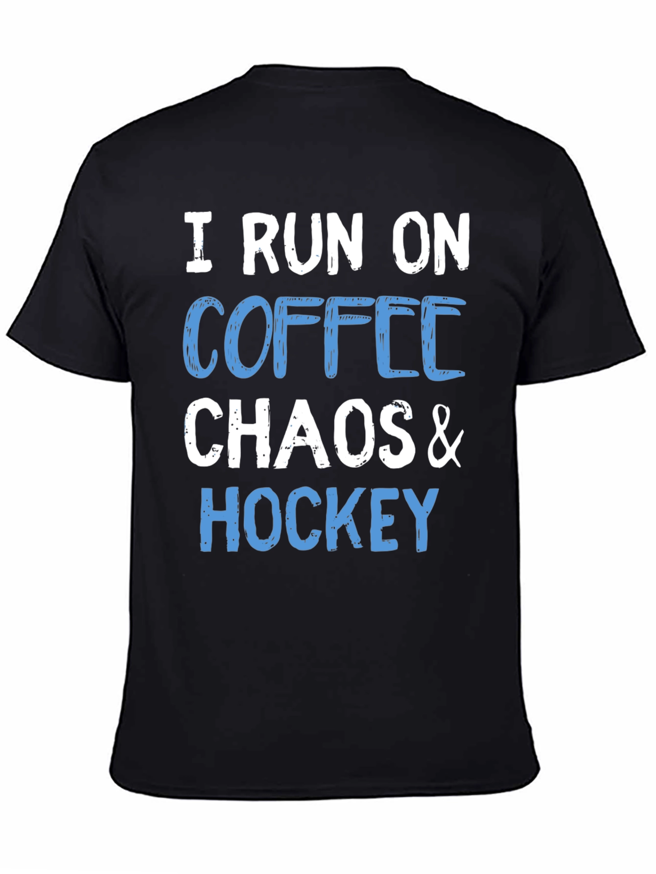 I Run on Coffee Chaos & Hockey T-Shirt