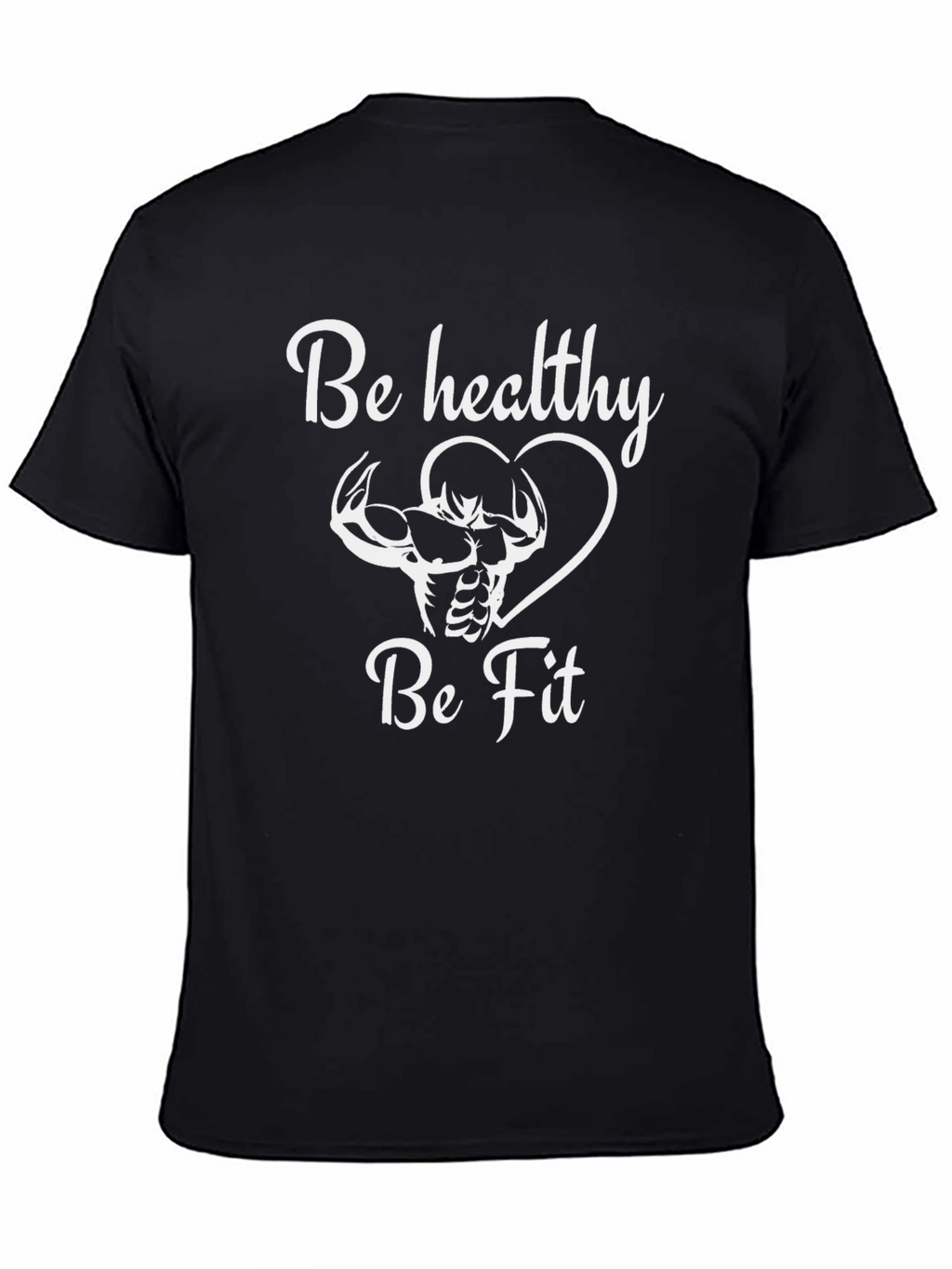 Be Healthy Be Fit Graphic Tee - Gym Motivation