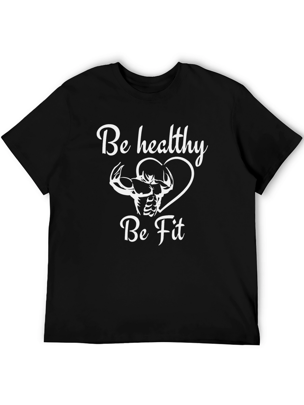 Be Healthy Be Fit Graphic Tee - Gym Motivation