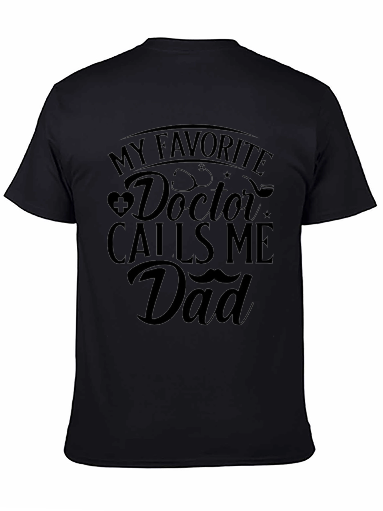 My Favorite Doctor Calls Me Dad T-Shirt