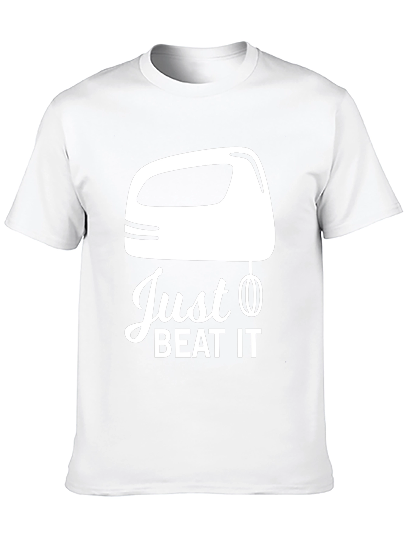 Just Beat It T-Shirt - Funny Baking Tee
