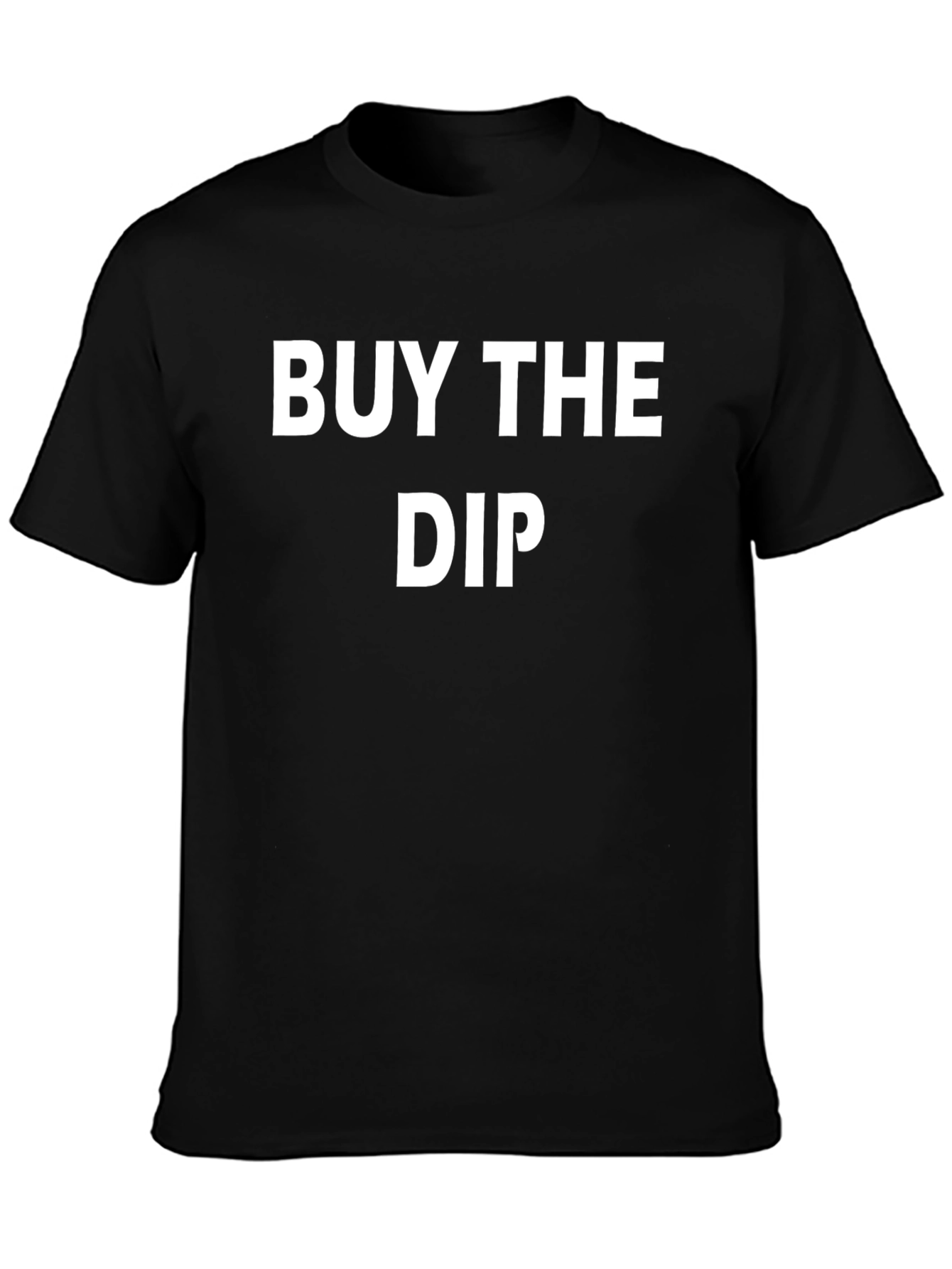 Buy the Dip T-Shirt - Crypto Stock Market Investor Tee