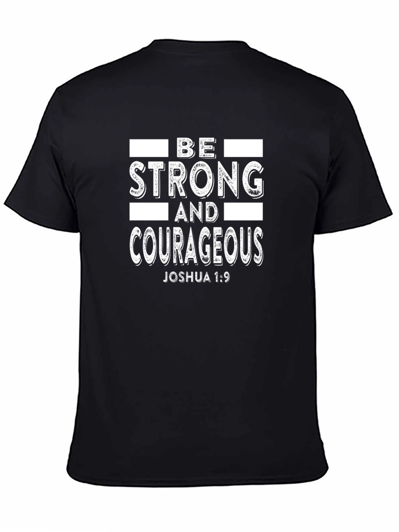 Be Strong and Courageous Graphic Tee