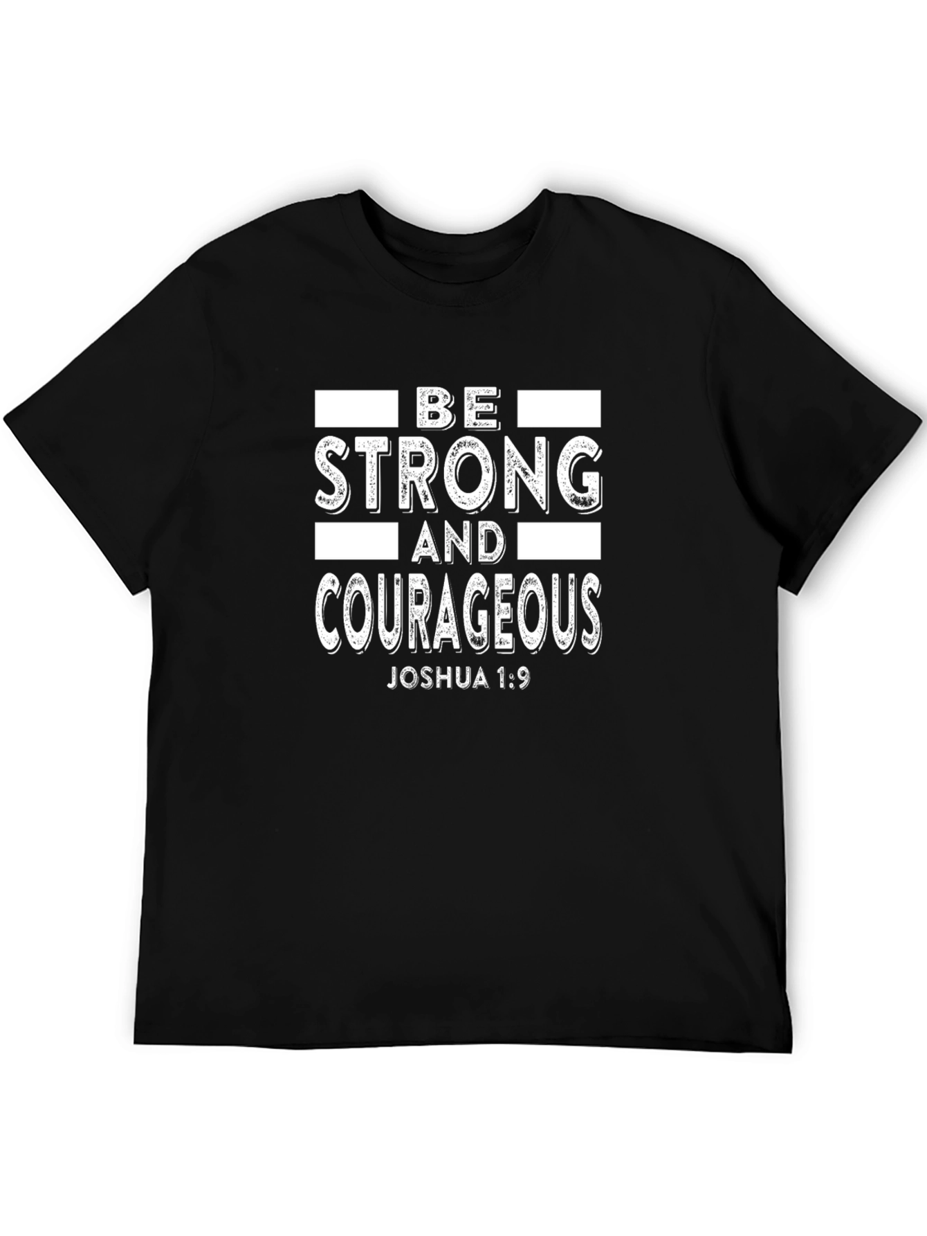 Be Strong and Courageous Graphic Tee