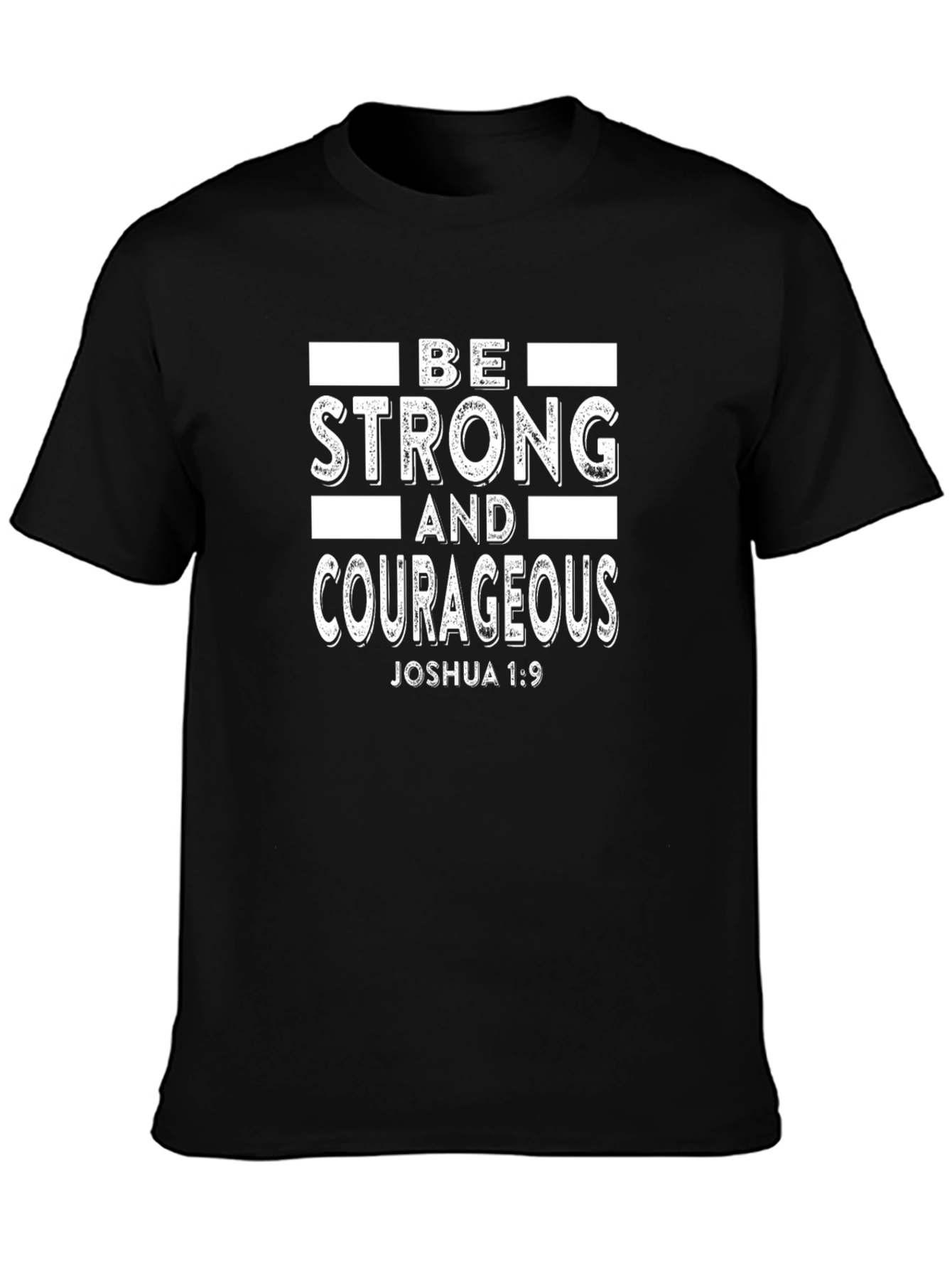 Be Strong and Courageous Graphic Tee