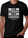 Be Strong and Courageous Graphic Tee