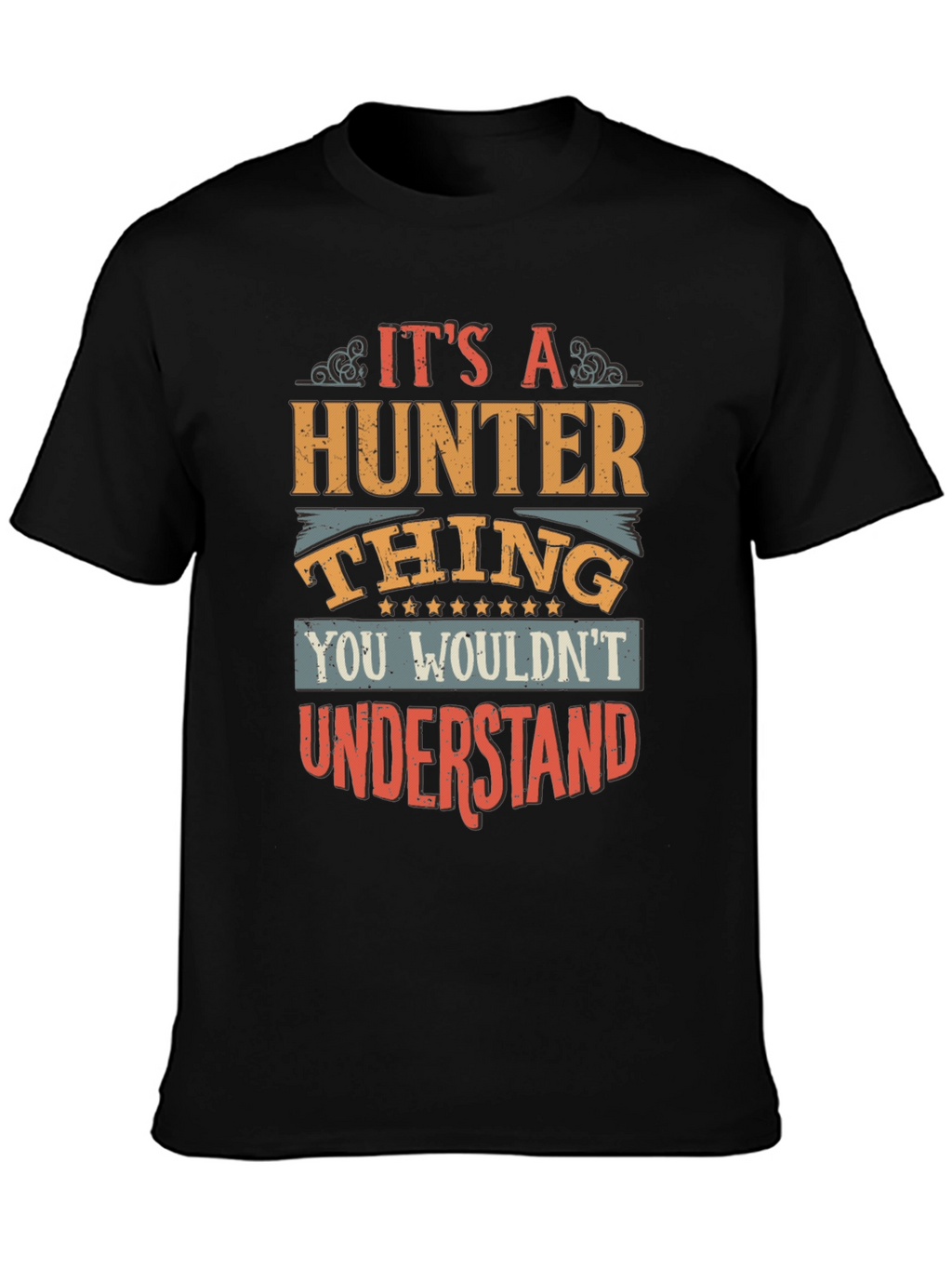 Its A Hunter Thing T-Shirt