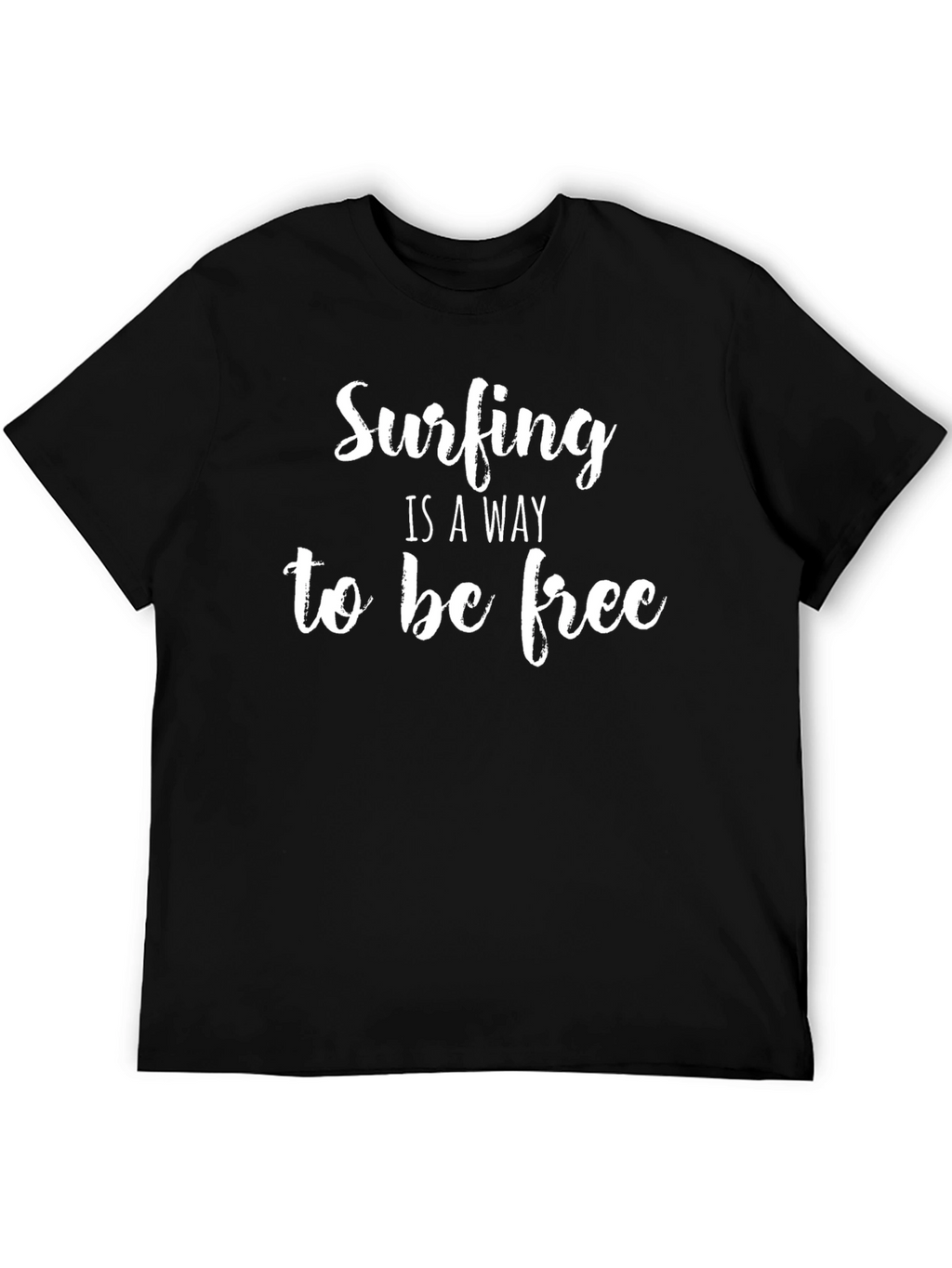 Surfing is a Way to Be Free T-Shirt