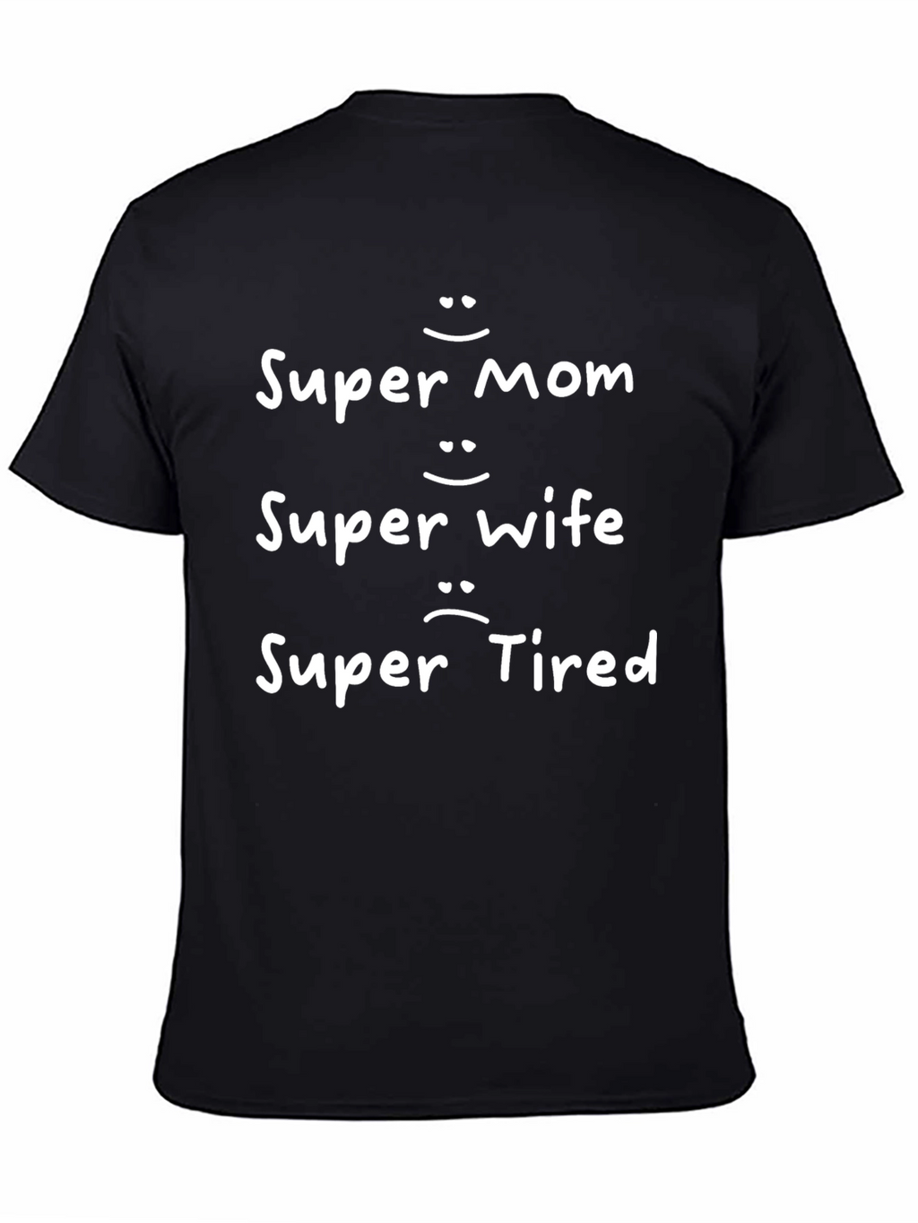 Super Mom Wife Tired Funny Graphic Tee