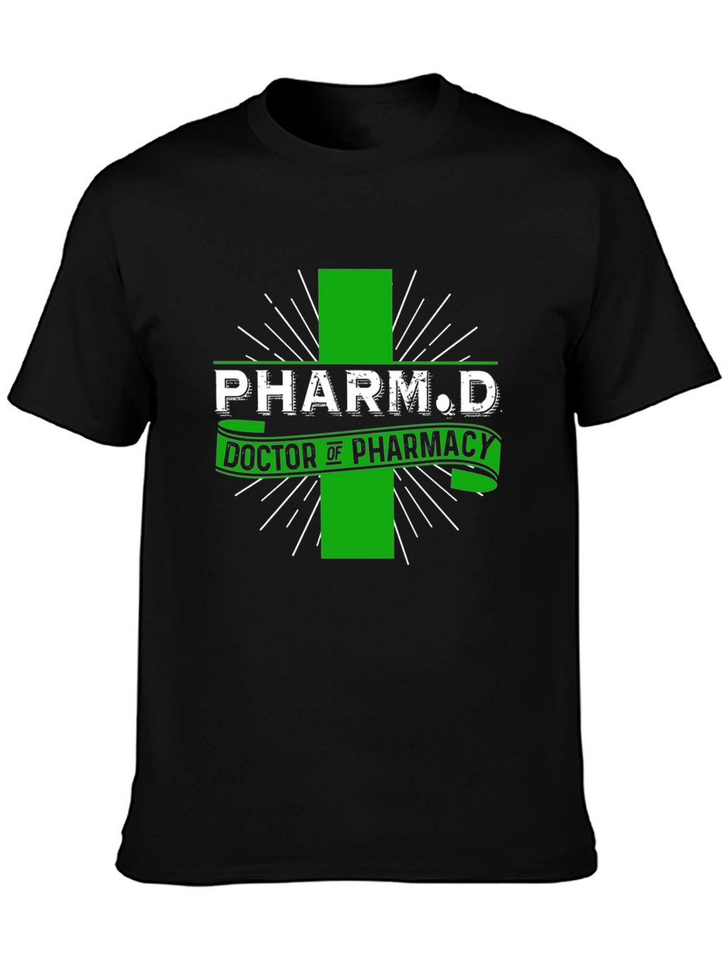 Pharm D Doctor of Pharmacy T-Shirt