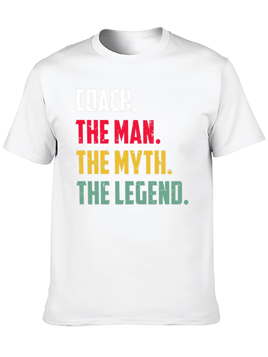 Coach The Man The Myth The Legend T-Shirt