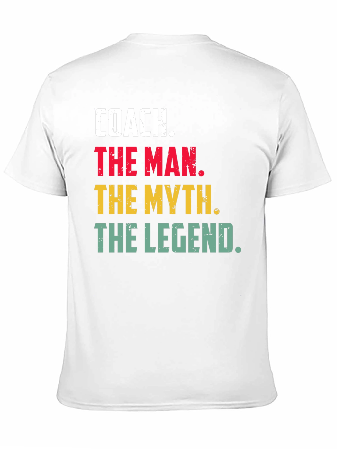 Coach The Man The Myth The Legend T-Shirt