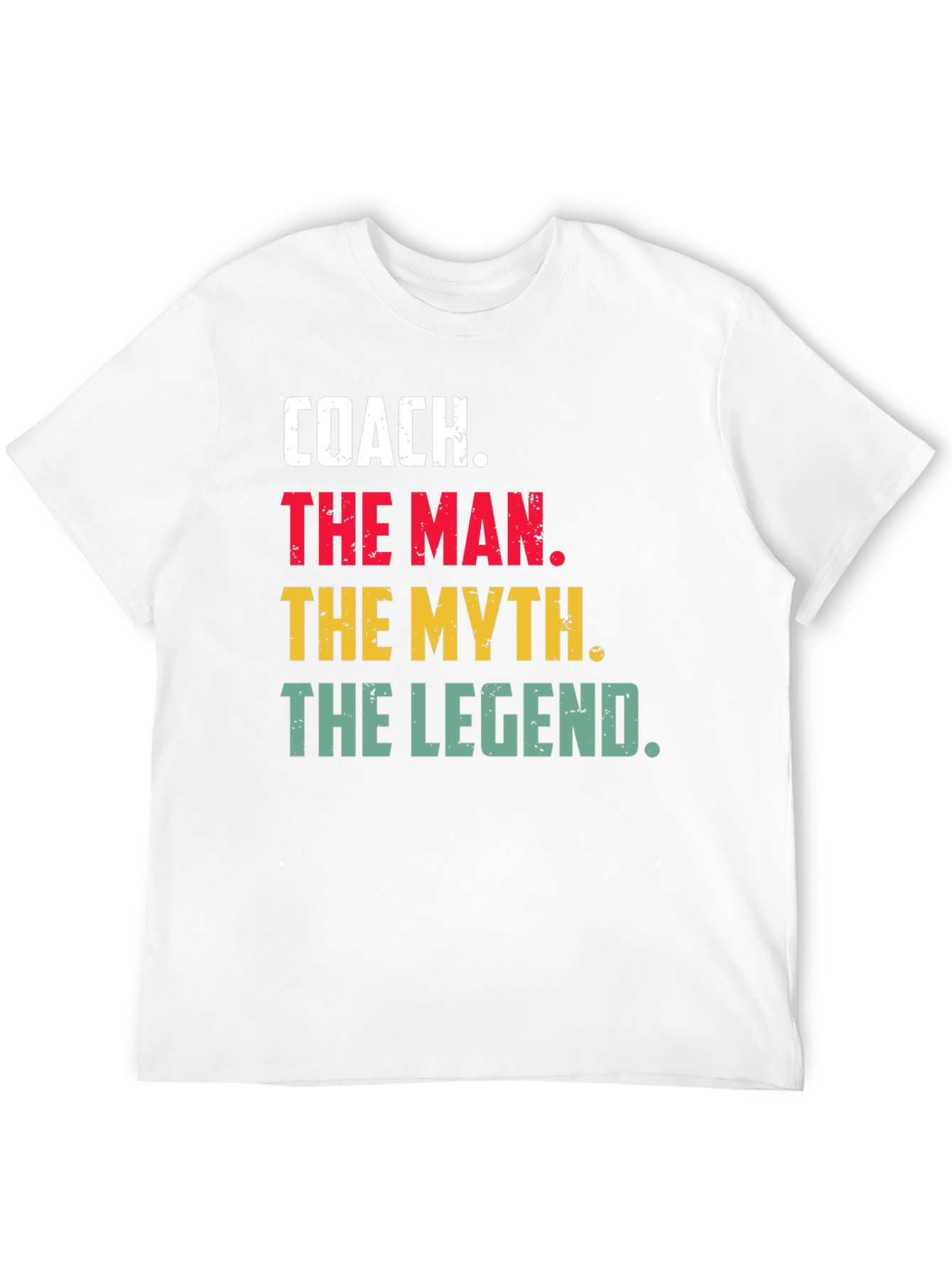 Coach The Man The Myth The Legend T-Shirt