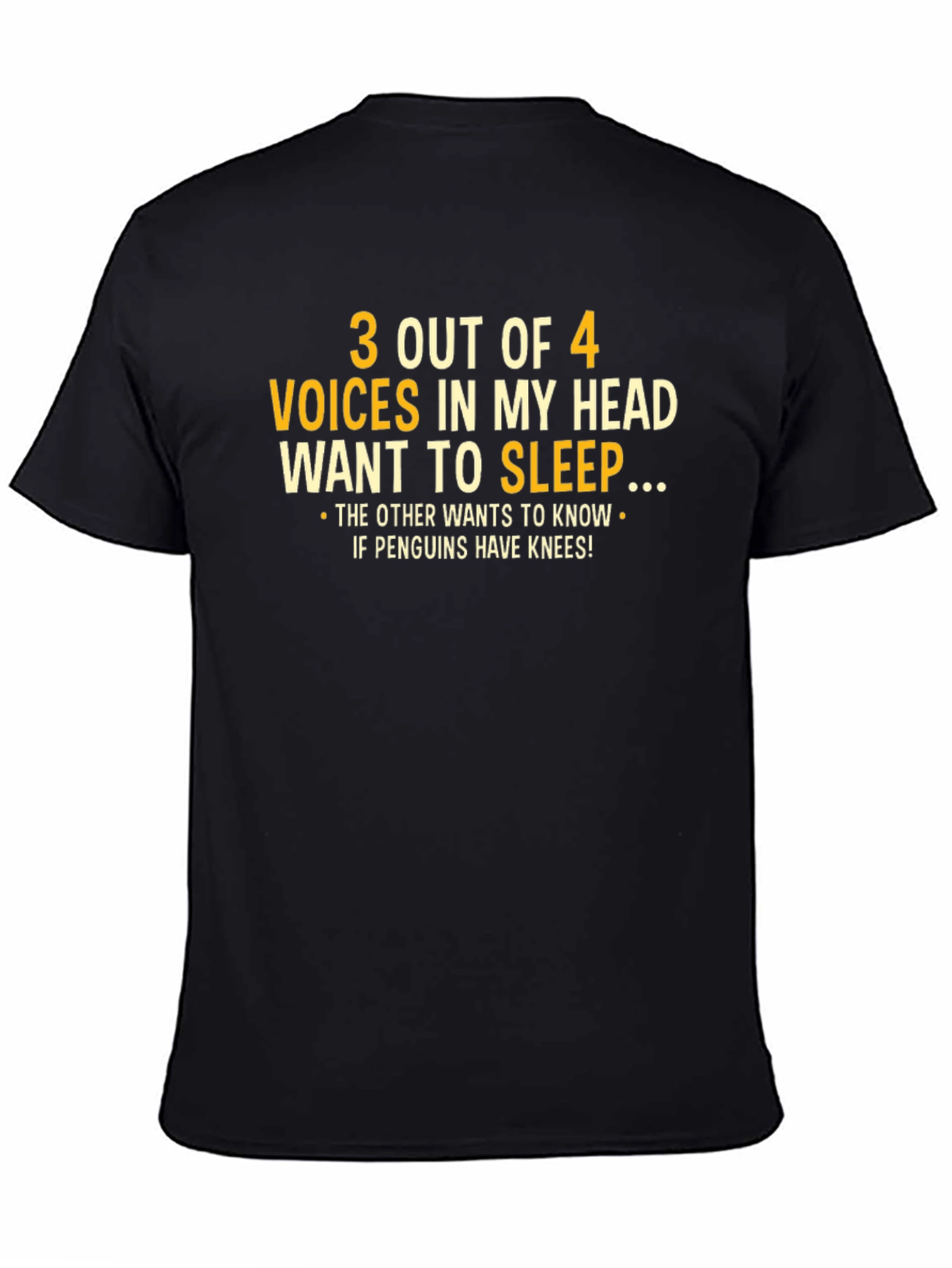 Funny Graphic Tee: 3 Out of 4 Voices