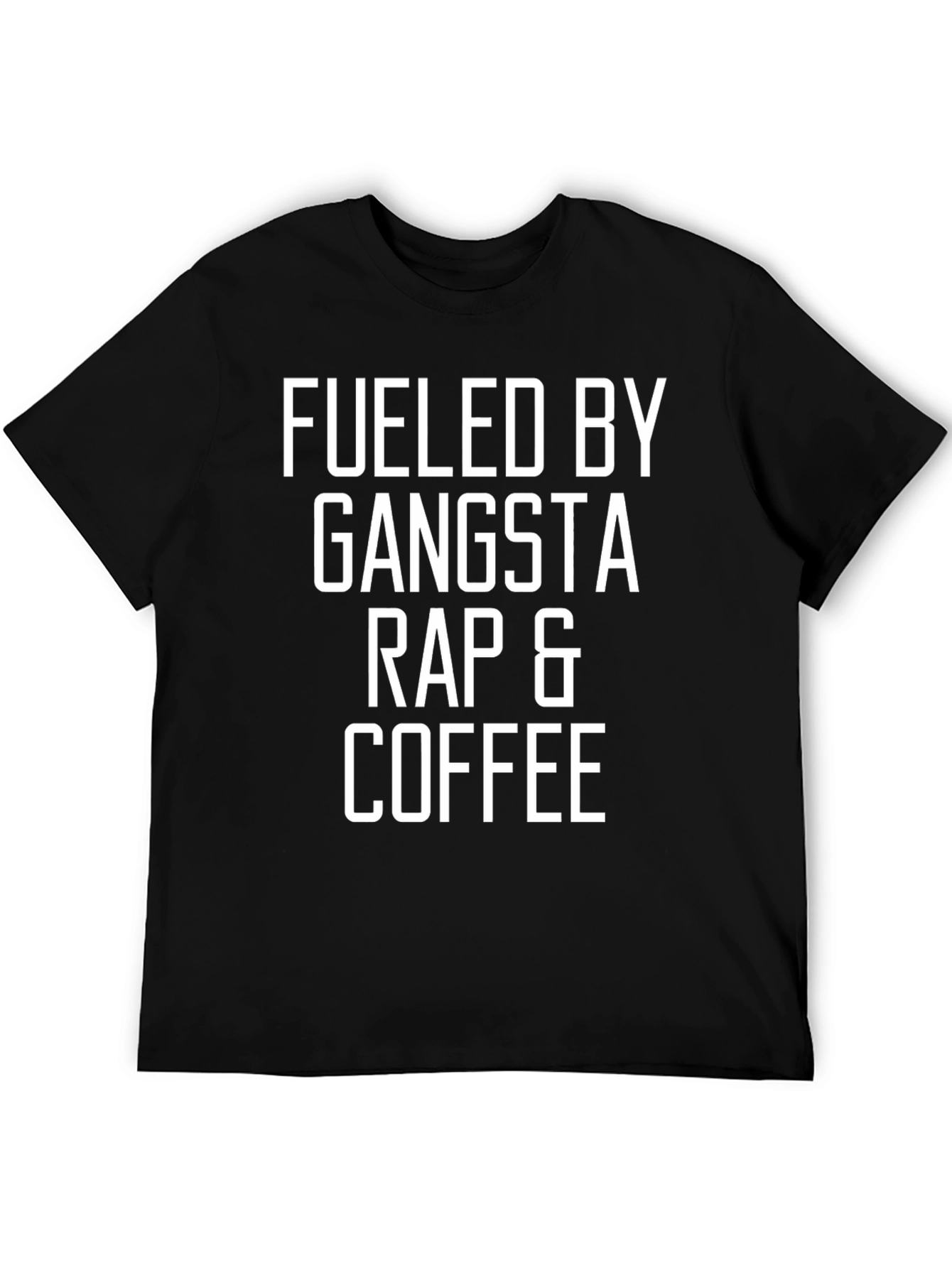 Fueled By Gangsta Rap & Coffee Graphic Tee