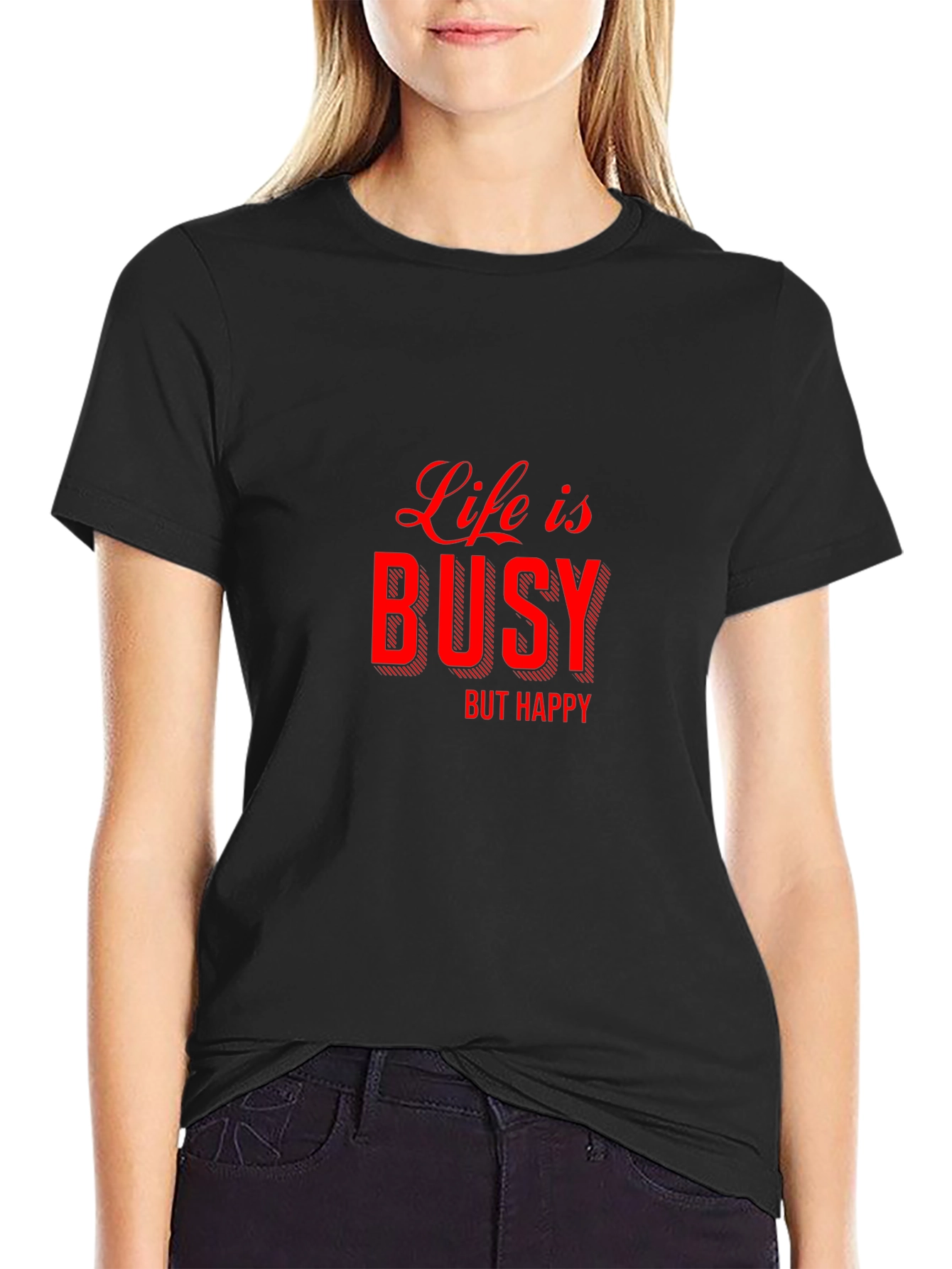 Life is Busy But Happy Graphic Tee