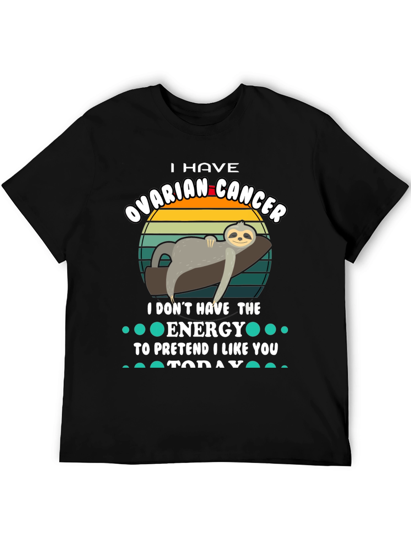 Ovarian Cancer Sloth T-Shirt - I Dont Have The Energy Tee