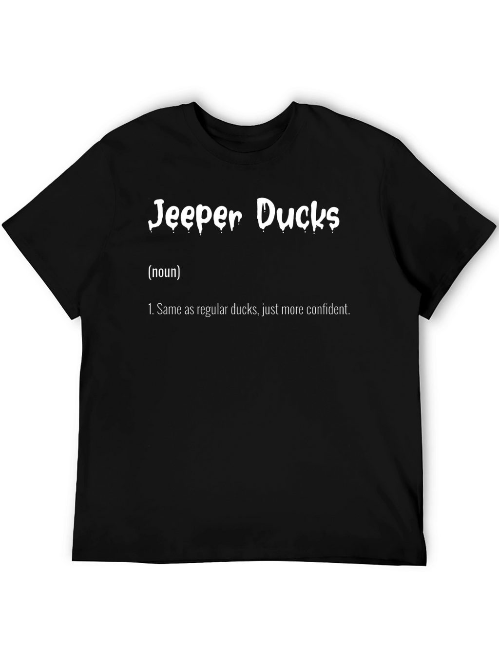 Jeep Duck Lover T-Shirt - More Confident Ducks!
