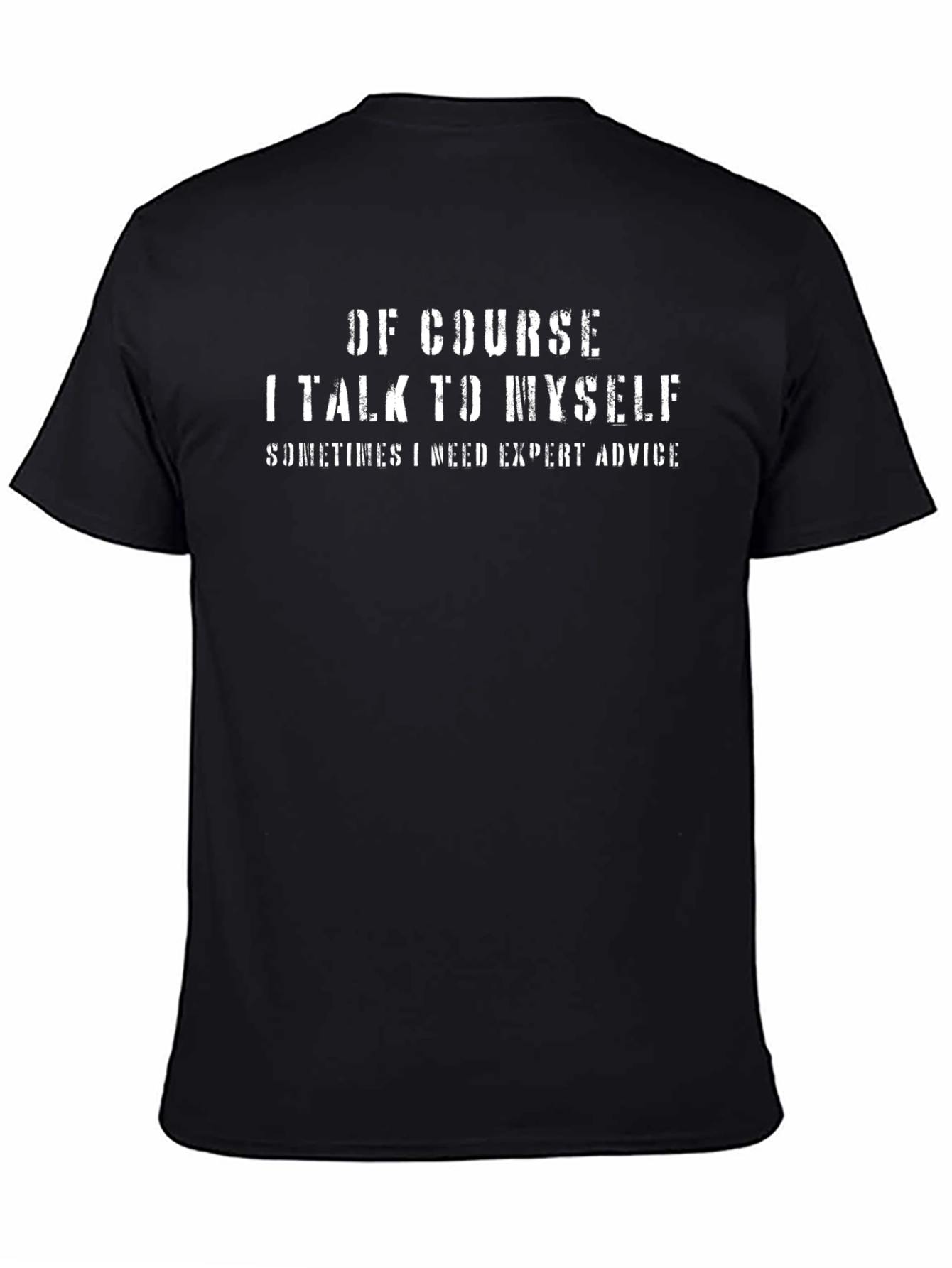 Funny Of Course I Talk To Myself Graphic T-Shirt