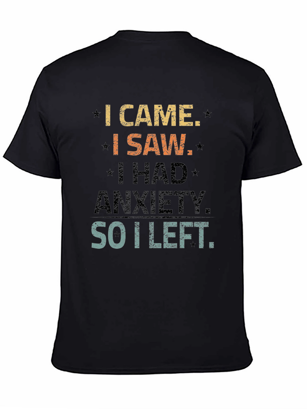 I Came I Saw Anxiety T-Shirt