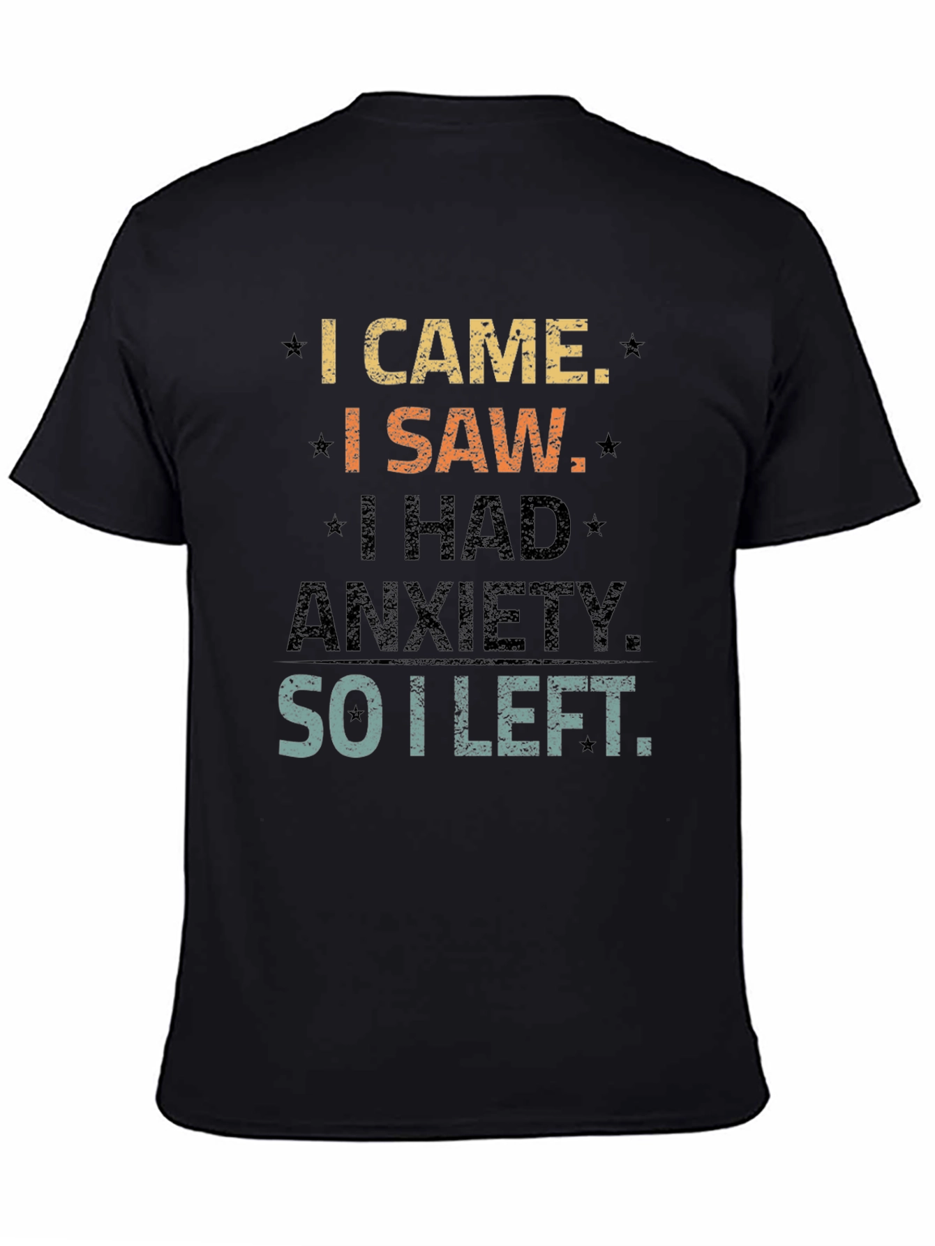 I Came I Saw Anxiety T-Shirt