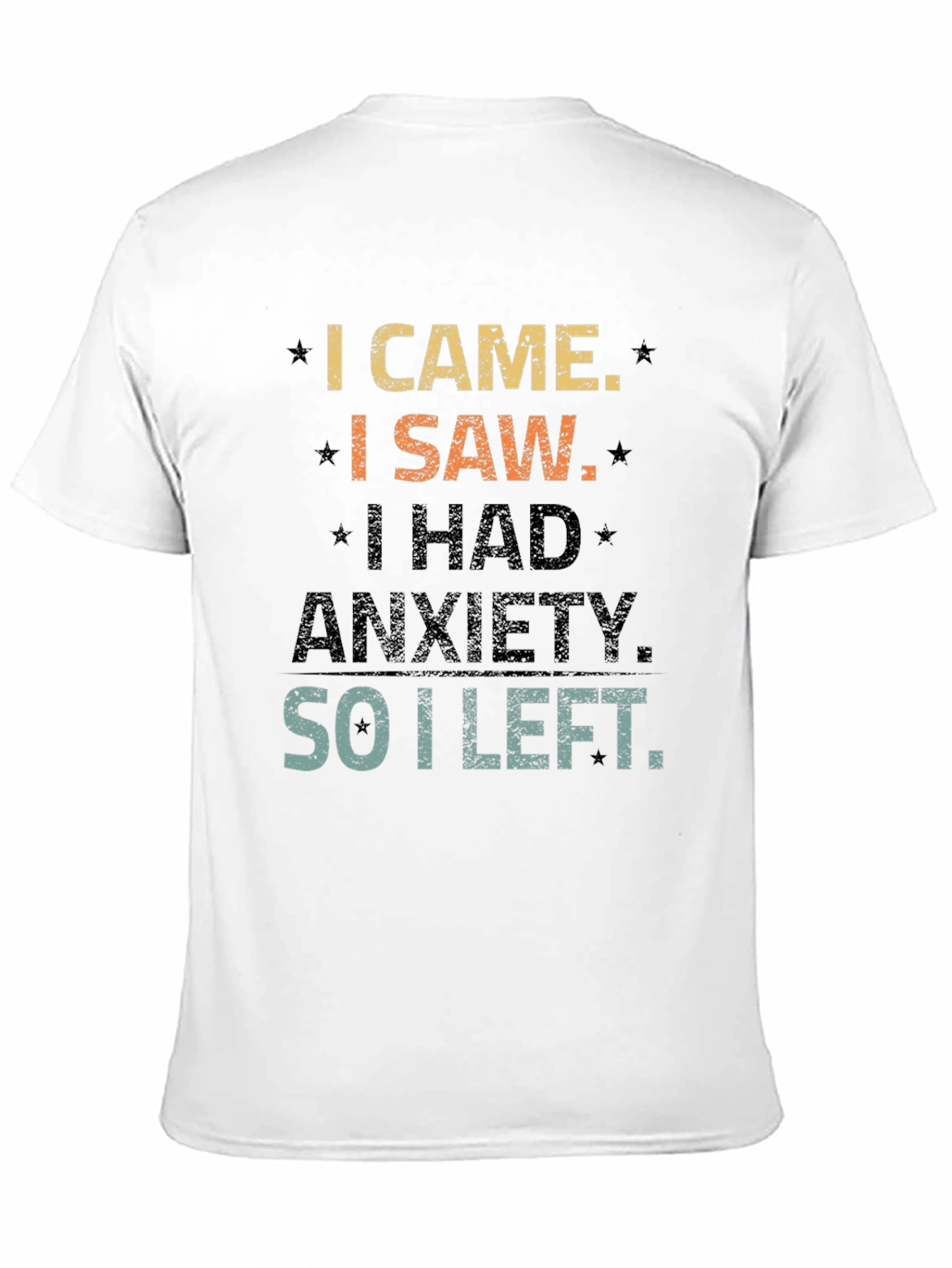 I Came I Saw Anxiety T-Shirt
