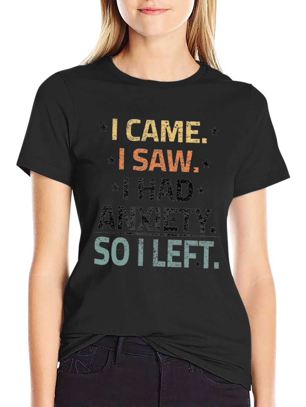 I Came I Saw Anxiety T-Shirt