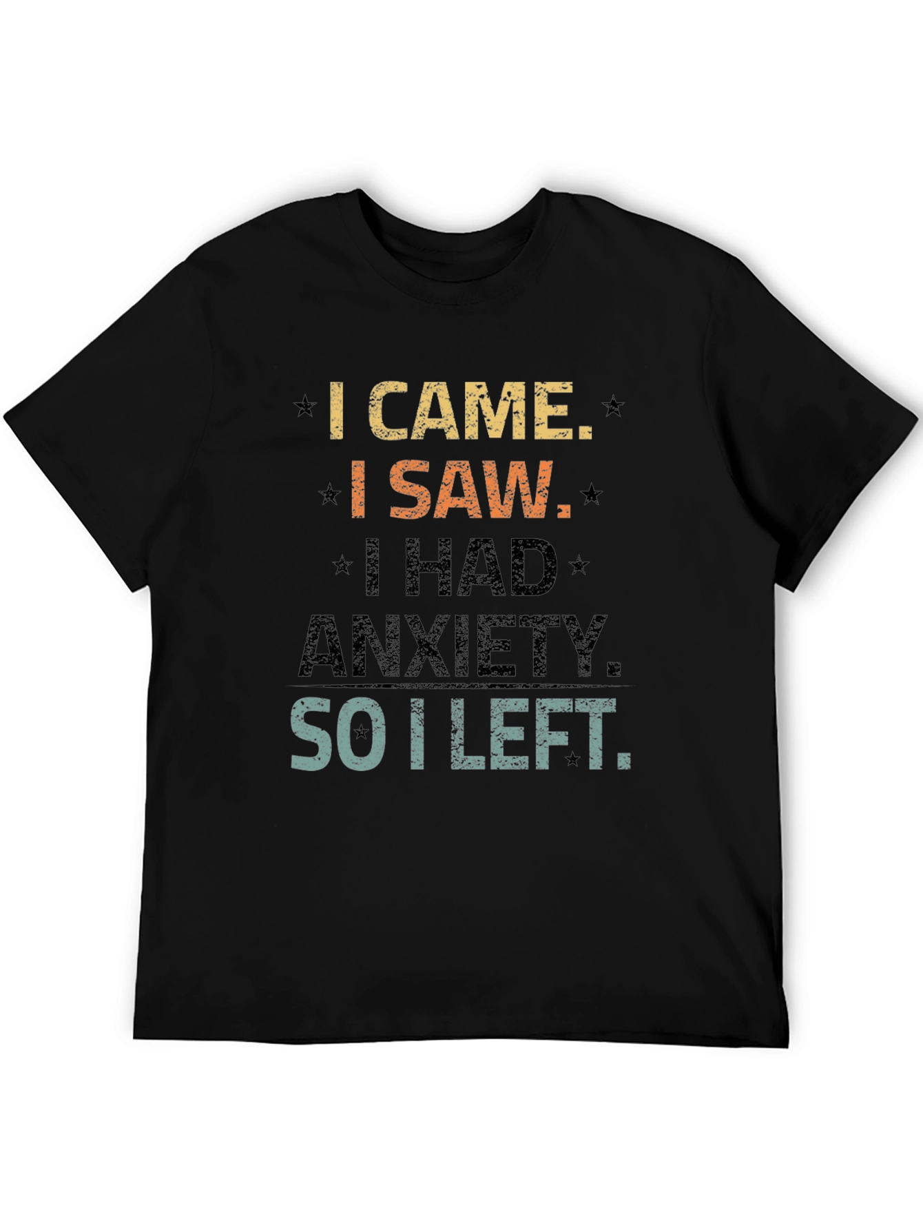 I Came I Saw Anxiety T-Shirt