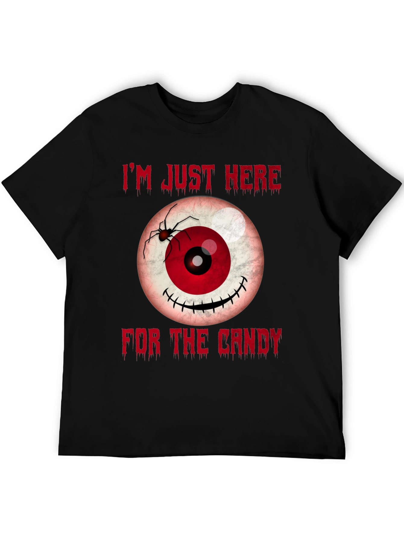 Halloween Eyeball T-Shirt - Im Just Here for the Candy