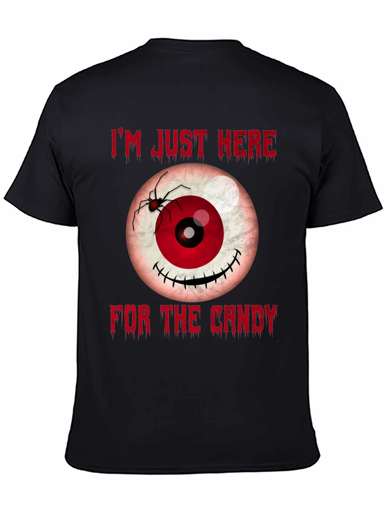 Halloween Eyeball T-Shirt - Im Just Here for the Candy