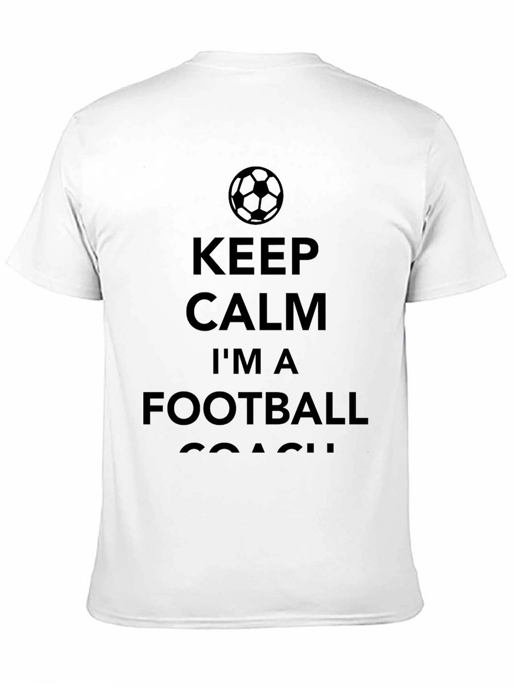 Keep Calm Football Coach T-Shirt - Black Cotton