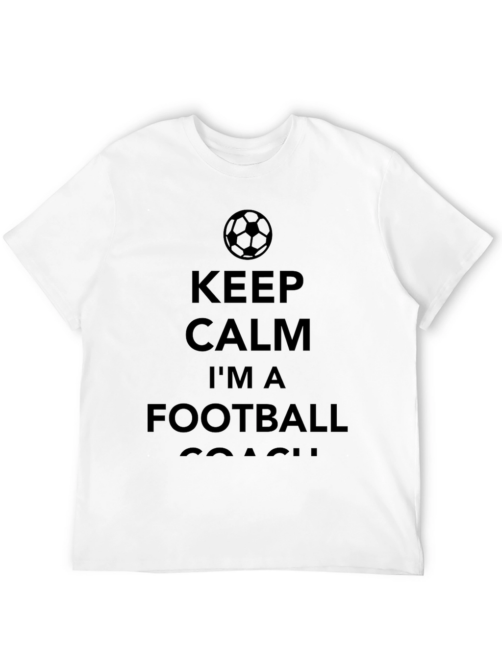 Keep Calm Football Coach T-Shirt - Black Cotton