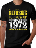 Refusing to Grow Up Since 1972 T-Shirt