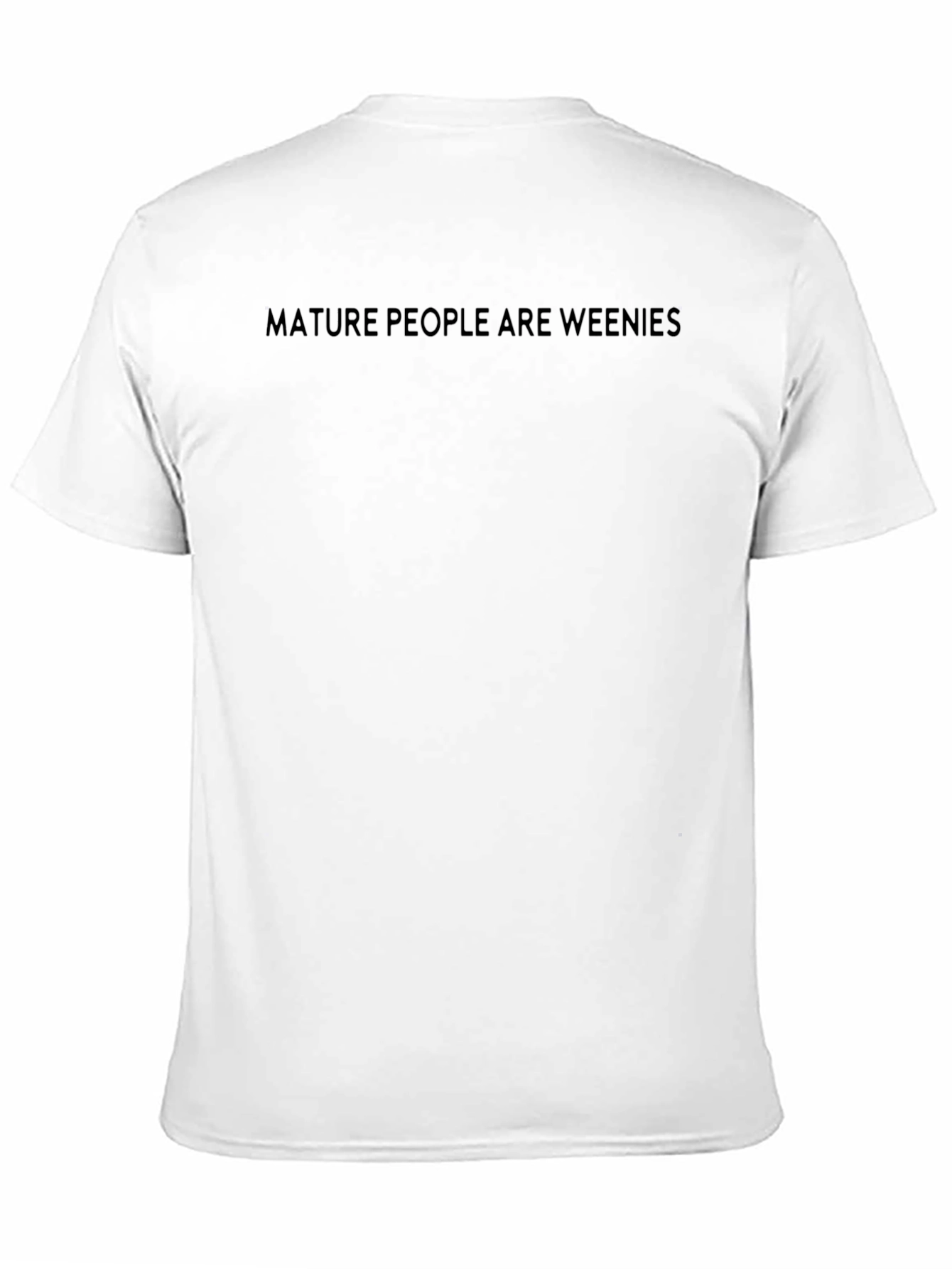 Mature People Are Weenies Graphic Tee