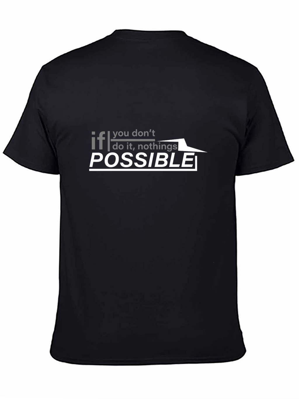 Inspirational Graphic T-Shirt - Impossible