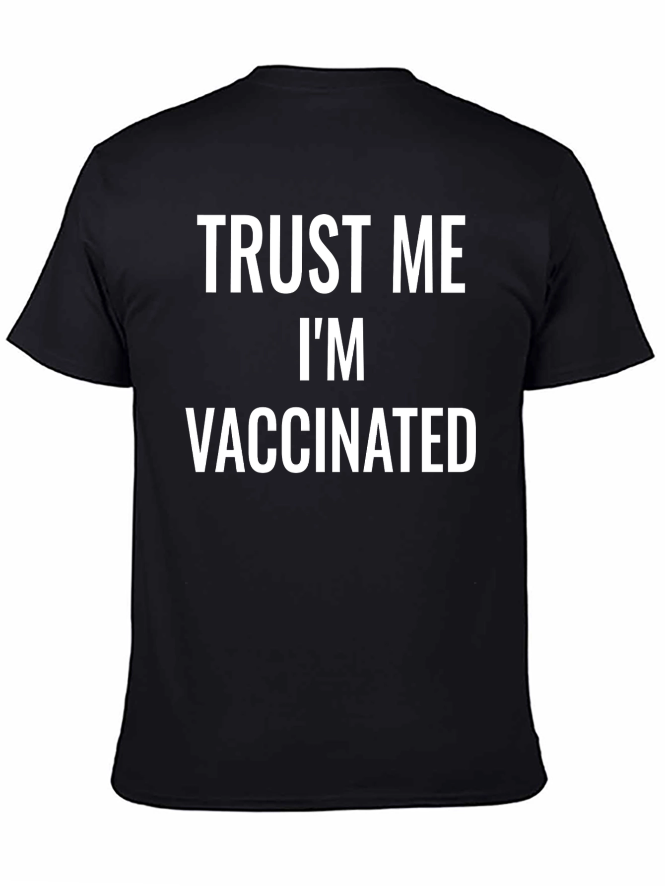 Trust Me Im Vaccinated T-Shirt