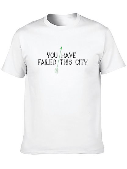 You Have Failed This City Arrow T-Shirt