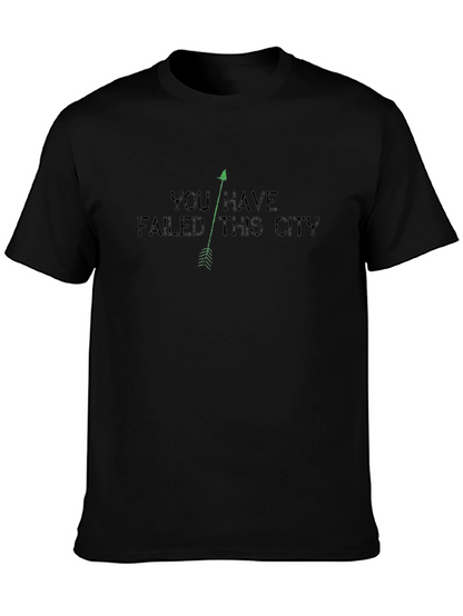 You Have Failed This City Arrow T-Shirt