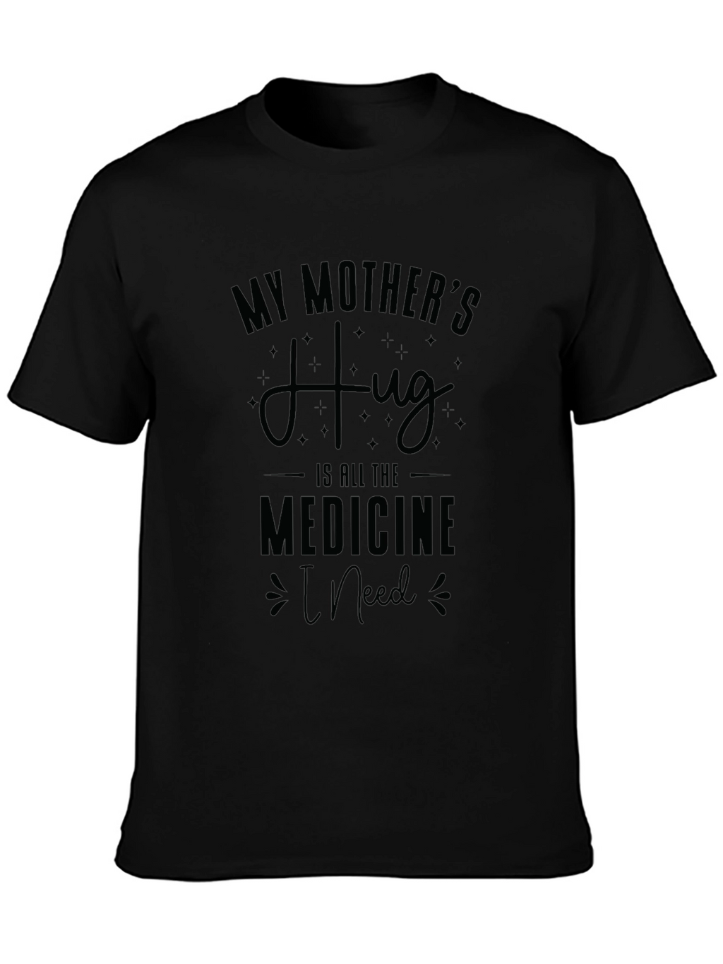 My Mothers Hug T-Shirt - Comfort & Style