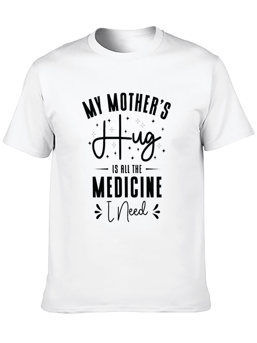 My Mothers Hug T-Shirt - Comfort & Style