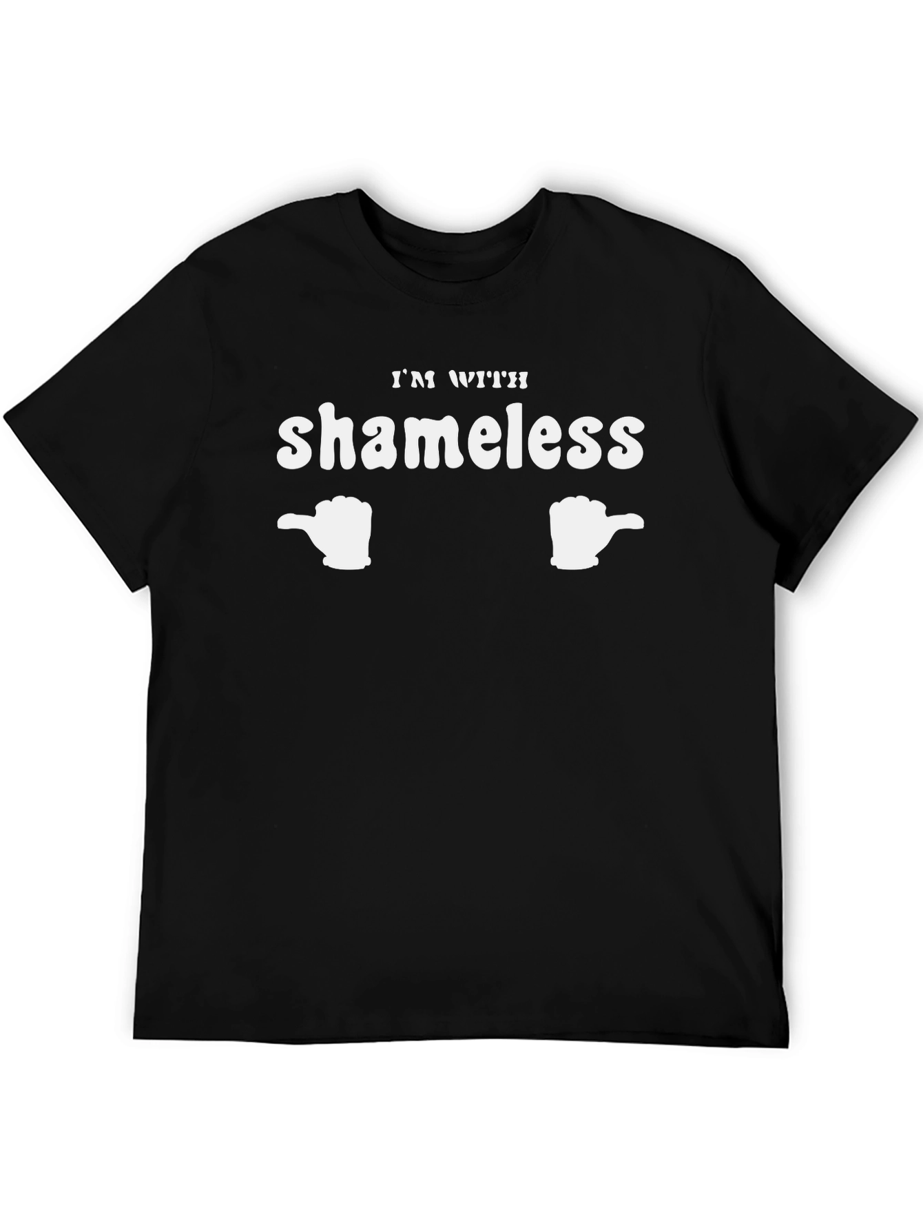 Shameless Fan T-Shirt Novelty Humor Tee